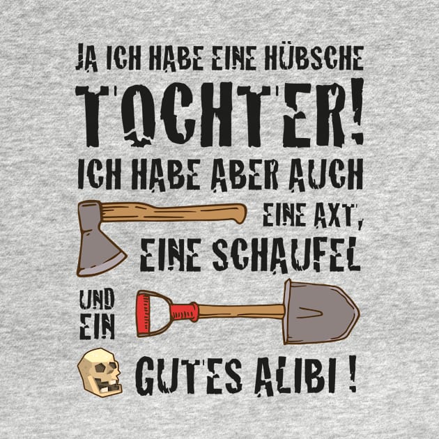 ja ich habe eine hübsche Tochter lustiger Spruch by jodotodesign